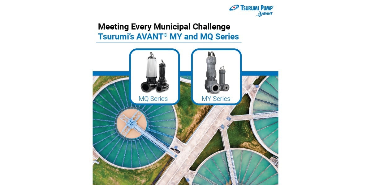 Meeting Every Municipal Challenge Tsurumi’s AVANT® MY and MQ Series_hero banner